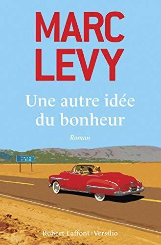 Couverture du livre Une autre idée du bonheur de Marc Levy