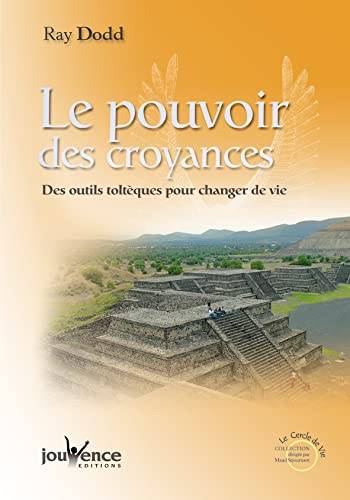 Couverture du livre Le pouvoir des croyances de Ray Dodd