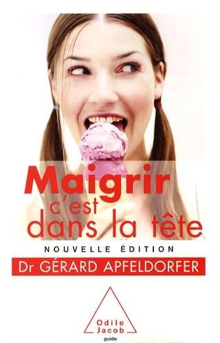 Couverture du livre Maigrir, c'est dans la tête de Gérard Apfeldorfer