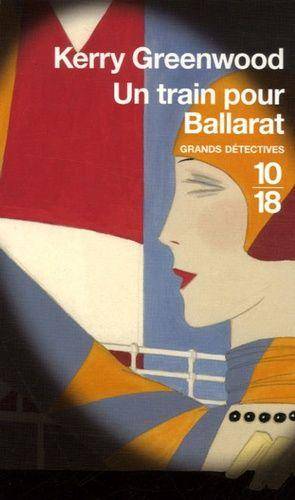 Couverture du livre Un train pour Ballarat de Kerry Greenwood