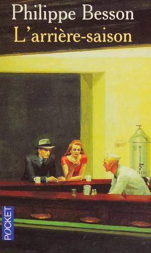 Couverture du livre L'arrière-saison de Philippe Besson