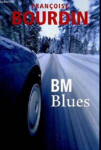 Couverture du livre BM blues de Françoise Bourdin
