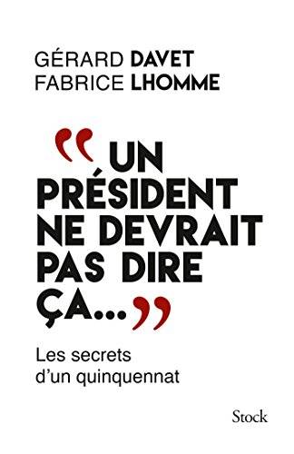 Couverture du livre "Un président ne devrait pas dire ça..." de Gérard Davet