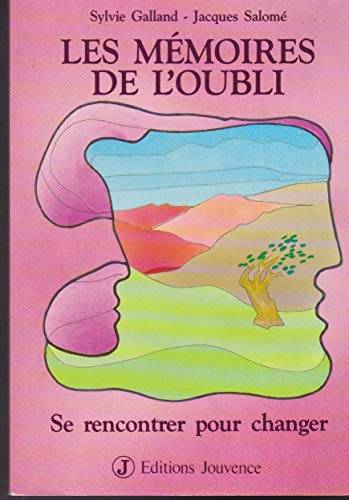 Couverture du livre Les Mémoires de l'oubli de Sylvie Galland