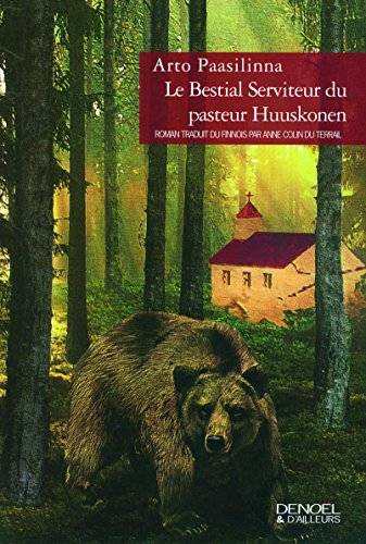 Couverture du livre Le bestial serviteur du pasteur Huuskonen de Arto Paasilinna