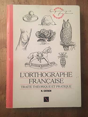 Couverture du livre L'orthographe française de Nina Catach