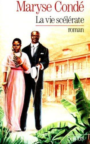 Couverture du livre La vie scélérate de Maryse Condé