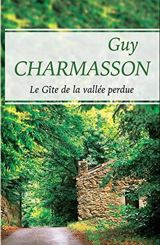 Couverture du livre Le gîte de la vallée perdue de Guy Charmasson