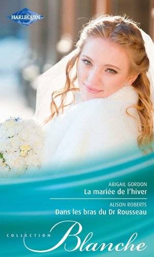 Couverture du livre La mariée de l'hiver de Abigail Gordon