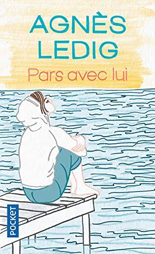 Couverture du livre Pars avec lui de Agnès Ledig