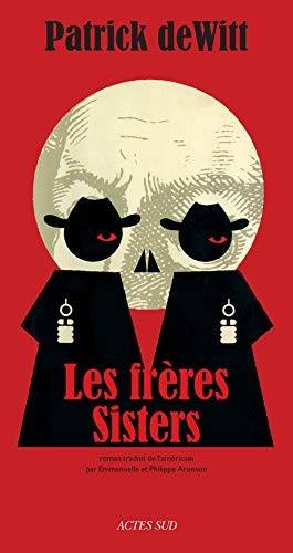 Couverture du livre Les frères Sisters de Patrick DeWitt