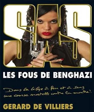 Couverture du livre Les fous de Benghazi de Gérard de Villiers