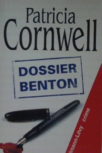 Couverture du livre Dossier Benton de Patricia Cornwell