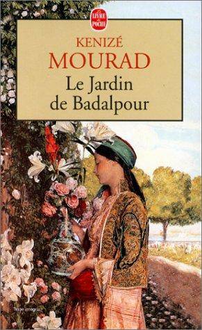 Couverture du livre Le Jardin de Badalpour de Kénizé Mourad