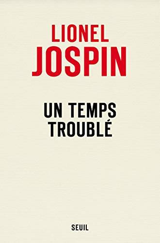 Couverture du livre Un temps troublé de Lionel Jospin