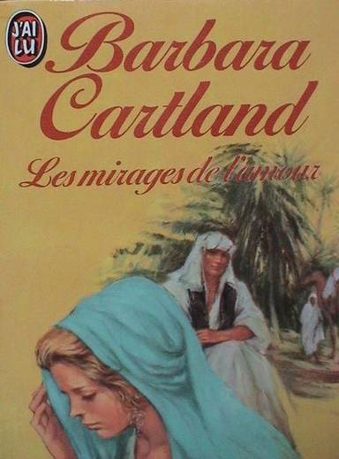 Couverture du livre Les Mirages de l'amour de Barbara Cartland