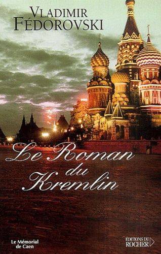 Couverture du livre Le roman du Kremlin de Vladimir Fedorovski