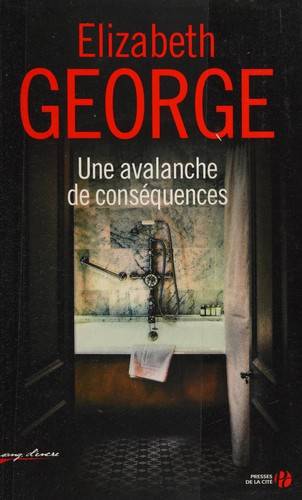 Couverture du livre Une avalanche de conséquences de Elizabeth George