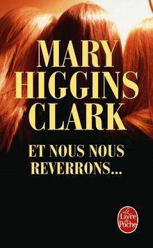 Couverture du livre Et nous nous reverrons... de Mary Higgins Clark