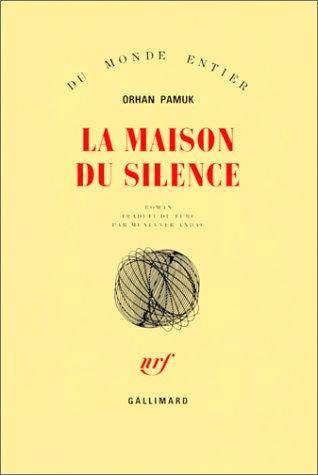 Couverture du livre La Maison du silence de Orhan Pamuk