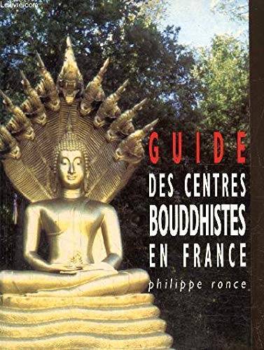 Couverture du livre Guide des centres bouddhistes en France de Philippe Ronce