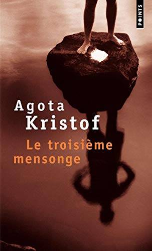 Couverture du livre Le troisième mensonge de Agota Kristof