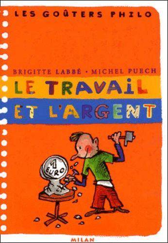 Couverture du livre Le travail et l'argent de Brigitte Labbé