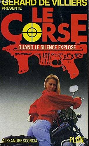 Couverture du livre Quand le silence explose de Alexandre Scorcia