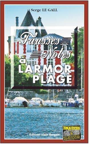 Couverture du livre Fausses notes à Larmor-Plage de Serge Le Gall