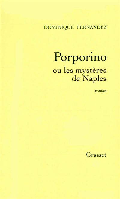 Couverture du livre Porporino ou Les mystères de Naples de Dominique Fernandez
