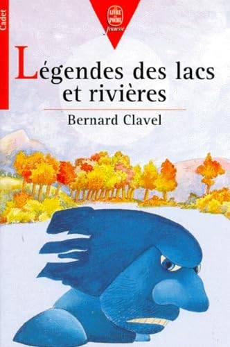 Couverture du livre LEGENDES DES LACS ET RIVIERES de Bernard Clavel