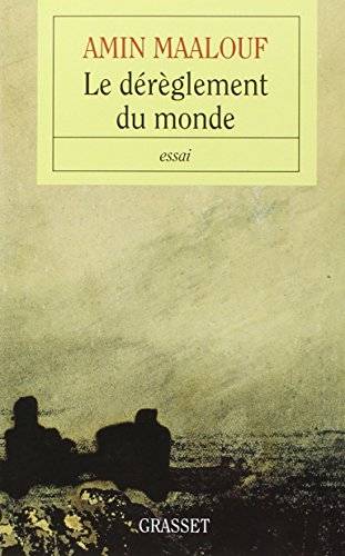 Couverture du livre Le dérèglement du monde de Amin Maalouf