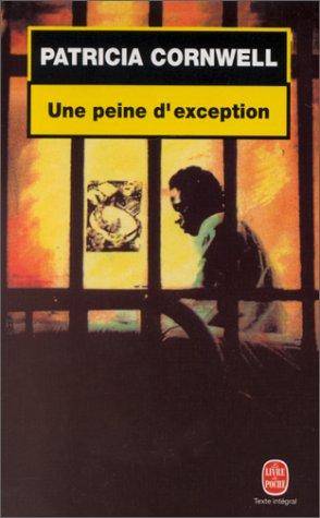Couverture du livre Une peine d'exception de Patricia Cornwell
