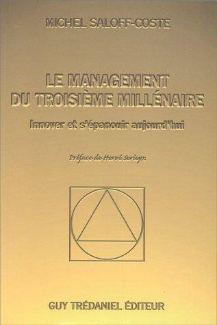 Couverture du livre Le management du troisième millénaire de Michel Saloff-Coste